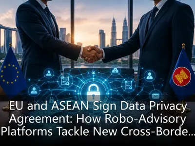 EU and ASEAN Sign Data Privacy Agreement: How Robo-Advisory Platforms Tackle New Cross-Border Compliance Challenges?