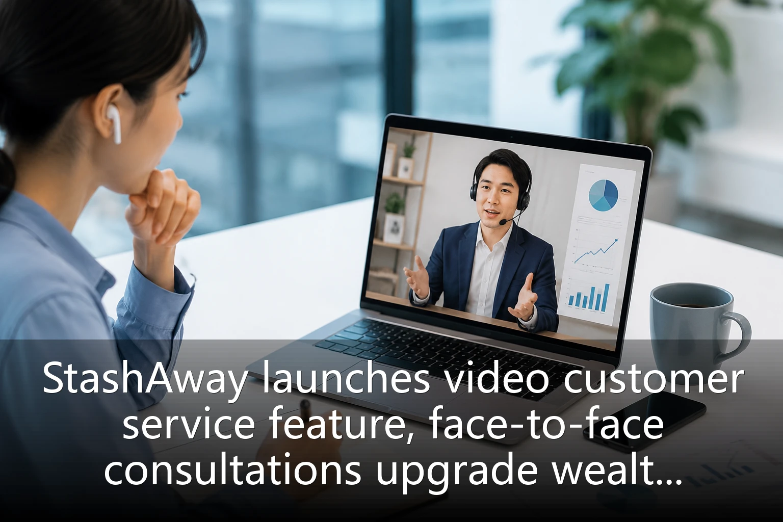 StashAway launches video customer service feature, face-to-face consultations upgrade wealth management experience