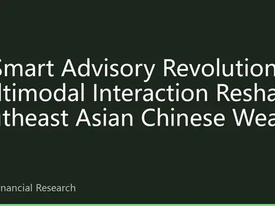 AI Smart Advisory Revolution: Multimodal Interaction Reshapes Southeast Asian Chinese Wealth Management Experience
