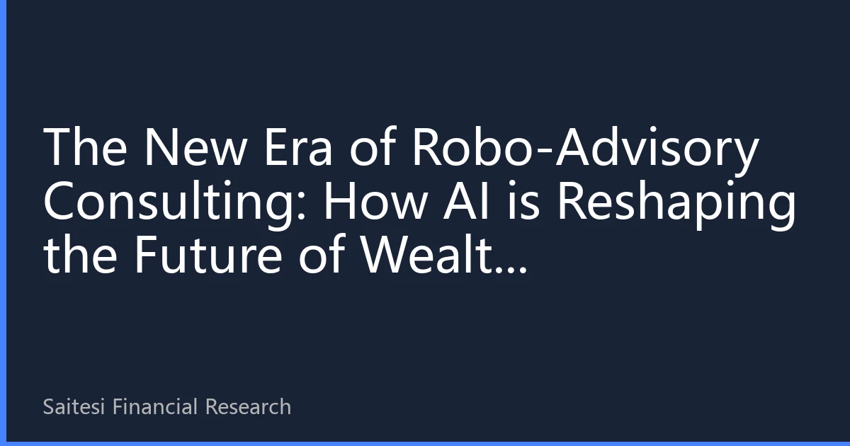 The New Era of Robo-Advisory Consulting: How AI is Reshaping the Future of Wealth Management for Southeast Asians